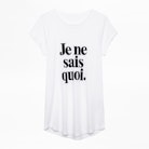 Je Ne Sais Quoi Skinny T-shirt - Women's slogan T-shirt.